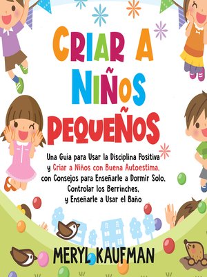 cover image of Criar a niños pequeños